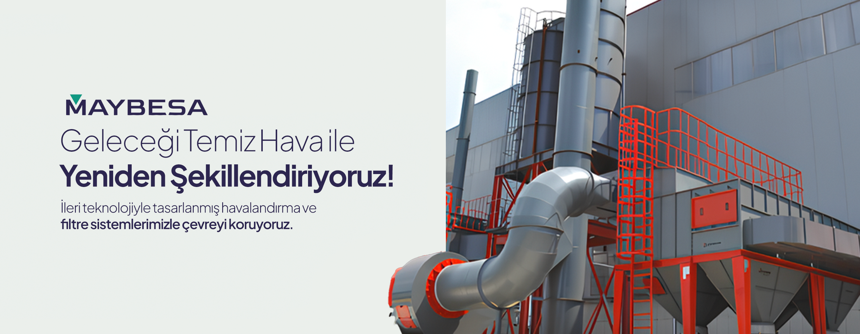 Elektrostatik Filtre, Hücreli Sulu Baca Filtre Sistemleri, Ozon Jeneratörü, Toz Toplama Sistemleri, Sızdırmaz Kanal, Havalandırma Kanalı, Yuvarlak Hava Kanalı, Hücreli Aspiratörler, Bina Sığınak Havalandırma, Jet Cap Baca Sistemleri, Otopark ve Tünel Jet Fan Sistemleri, Davlumbaz Duman Tahliye Sistemleri, Flexible Hava Kanalları   Menfezler - Panjurlar, Oval Havalandırma Kanalı, Klima Santralleri, Evaporatif Soğutma Sistemleri, Rooftop - Çatı Tipi Klimalar, Chiller Soğutma Sistemleri, Elektrostatik Filtre,Sulu filtre, Weet Scrubber Filtre, Elek yakma fırınları, Kurutma sistemleri (endüstriyel), Evaporatif-Sogutma-sistemleri, Ozon-Jeneratoru, Sulu baca filtresi, Sulu soğutma, İklimlendirme, Perfore